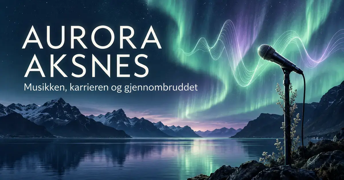 Illustrasjon med mikrofon, nordlys og lysende lydbølger over en fjord, med teksten «Aurora Aksnes – Musikken, karrieren og gjennombruddet».
